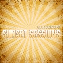 Various Artists: Club Sessions Sunset Sessions