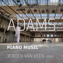 Jeroen van Veen: Adams: Piano Music