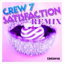 Crew 7: Satisfaction (Club Mix)