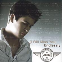 Jon: (I Will Miss You) Endlessly