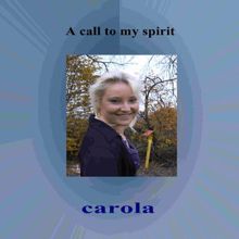 Carola: A Call To My Spirit