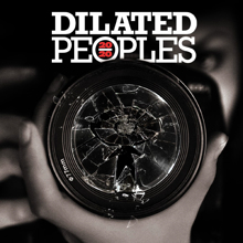 Dilated Peoples: You Can't Hide, You Can't Run