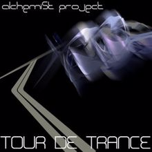 Alchemist Project: Tour De Trance