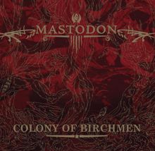 Mastodon: Colony of Birchmen