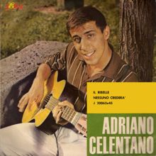 Adriano Celentano: Il ribelle - Nessuno crederà