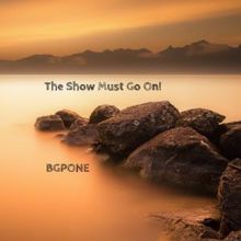 Bgpone: The Show Must Go On!