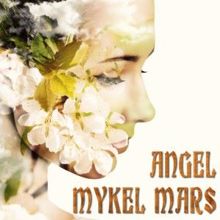 Mykel Mars: Angel (Chillout Mix)