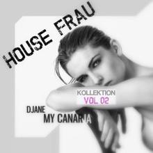 Djane My Canaria: House Frau Kollektion, Vol. 2