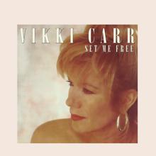 Vikki Carr: It's Time To set Me Free ((Que Vas A Hacer De Mí))