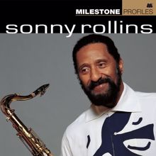 Sonny Rollins: Milestone Profiles: Sonny Rollins