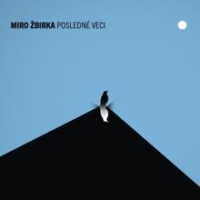 Miro Žbirka: Voice Memo: Nove Veci