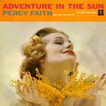 Percy Faith & His Orchestra: Adventure In the Sun