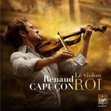 Renaud Capuçon: Le Violon Roi