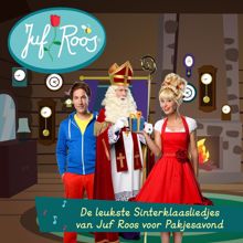 Juf Roos: De leukste Sinterklaasliedjes van Juf Roos voor Pakjesavond