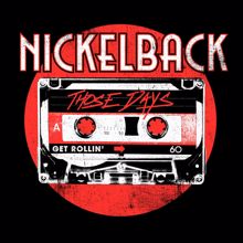 Nickelback: Those Days (Live from History)