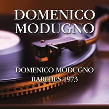 Domenico Modugno: Domenico Modugno - Rarities 1973