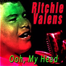 Ritchie Valens: Ooh, My Head