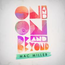 Mac Miller: On And On And Beyond