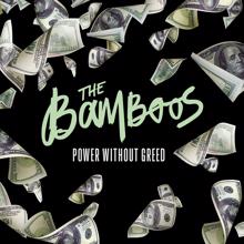 The Bamboos: Power Without Greed