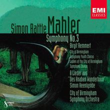 Simon Rattle: Mahler: Symphony No. 3 & 8 Lieder aus "Des Knaben Wunderhorn"