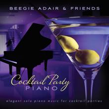 Beegie Adair: Cocktail Party Piano: Elegant Solo Piano Music For Cocktail Parties