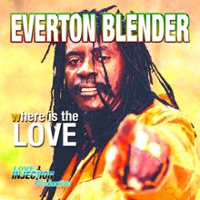 Everton Blender: Where Is the Love