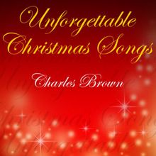 Charles Brown: Unforgettable Christmas Songs