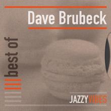 DAVE BRUBECK: Things Ain't What They Used to Be