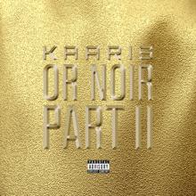 Kaaris: Or Noir Part 2