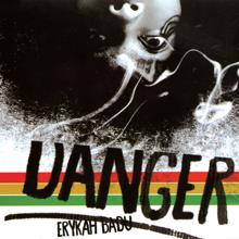 Erykah Badu: Danger