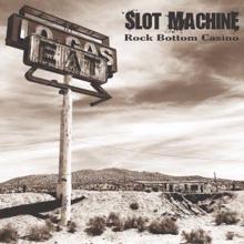Slot Machine: Rock Bottom Casino