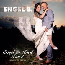 Engel B.: Engel in Zivil, Pt. 2 (Hochzeitsversion)