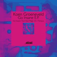 Koen Groeneveld: Go Insane EP