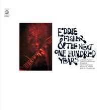 Eddie Fisher: Eddie Fisher And The Next One Hundred Years