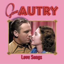 Gene Autry: I Just Want You