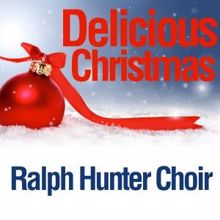 Ralph Hunter Choir: Carol Medley: Joy to the World - God Rest Ye Merry, Gentlemen - Hark! the Herald Angels Sing (Remastered)