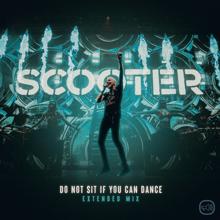 Scooter: Do Not Sit If You Can Dance (Extended Mix)