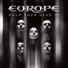 Europe: Hold Your Head Up