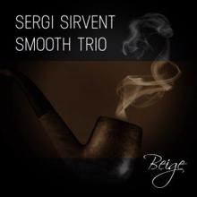 Sergi Sirvent Smooth Trio: Pipa