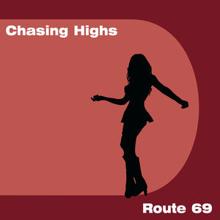 Route 69: Chasing Highs
