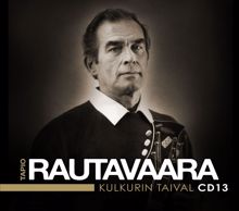 Tapio Rautavaara: Kulkurin taival - Kaikki levytykset 1973 - 1979