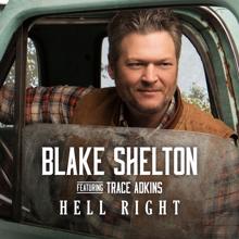 Blake Shelton: Hell Right (feat. Trace Adkins)