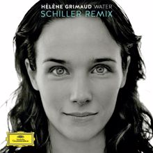 Hélène Grimaud: Water (Schiller Remix)