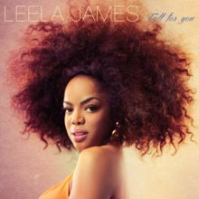 Leela James: Who's Gonna Love You More