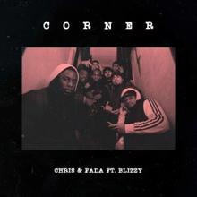 Chris & Fada feat. Blizzy: Corner