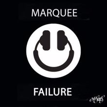 Marquee: Failure