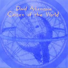 David Arkenstone: Citizen of the World