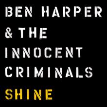 Ben Harper & The Innocent Criminals: Shine