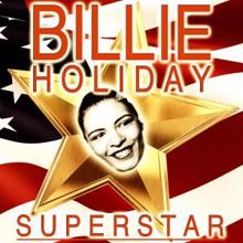 Billie Holiday: Superstar