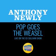 Anthony Newley: Pop Goes The Weasel (Live On The Ed Sullivan Show, September 8, 1963) (Pop Goes The WeaselLive On The Ed Sullivan Show, September 8, 1963)